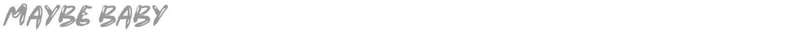 Maybe Baby font preview